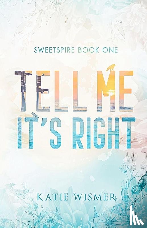 Wismer, Katie - Tell Me It's Right: Alternate Cover