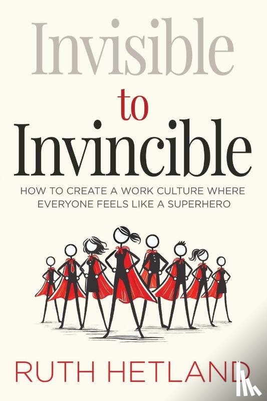 Hetland, Ruth - Invisible to Invincible