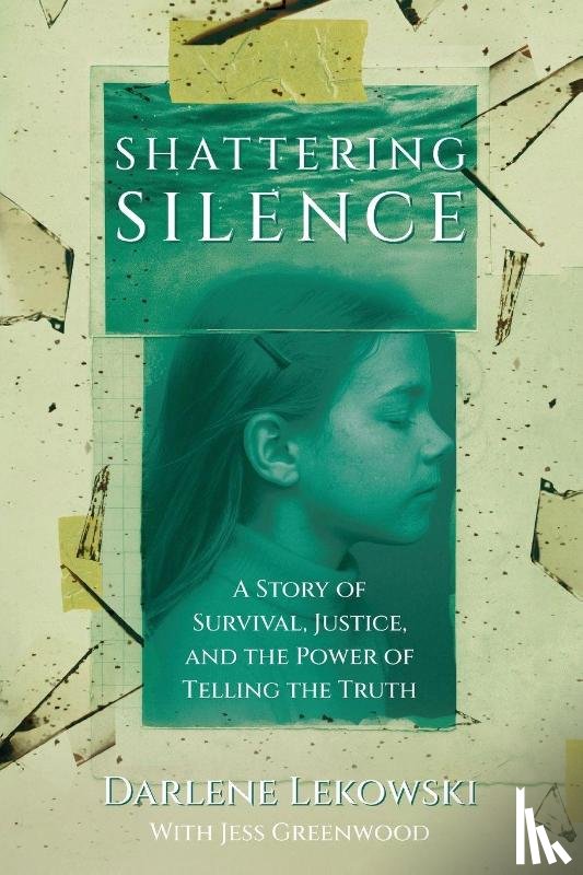 Lekowski, Darlene, Greenwood, Jess - Shattering Silence