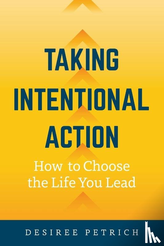 Petrich, Desiree - Taking Intentional Action