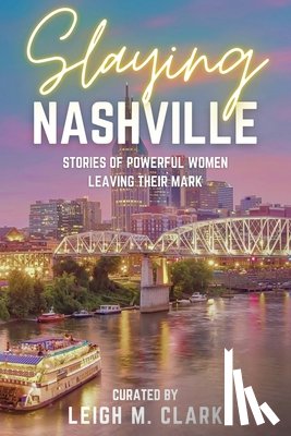 Clark, Leigh M. - Slaying Nashville