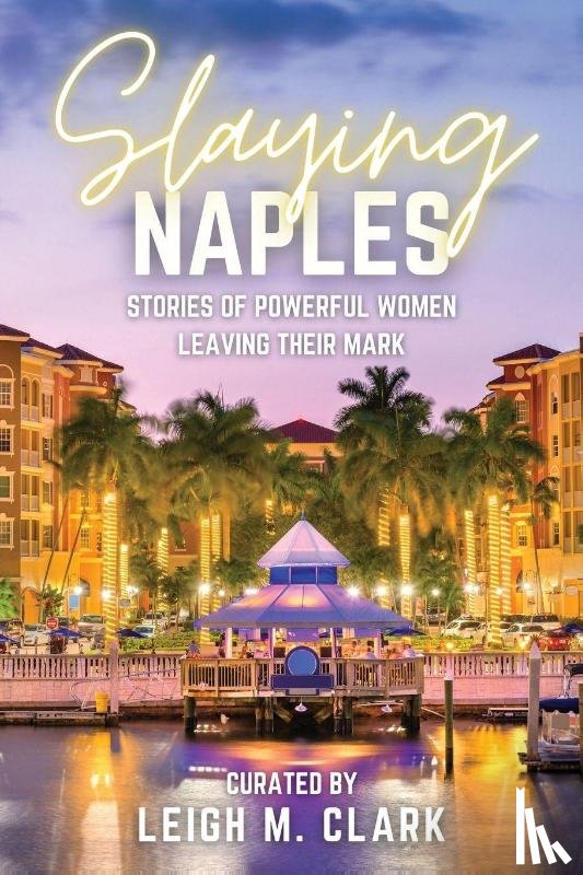Clark, Leigh - Slaying Naples