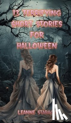 Staback, Leanne - 13 Terrifying Short Stories for Halloween