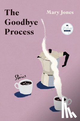 Jones, Mary - Jones, M: Goodbye Process