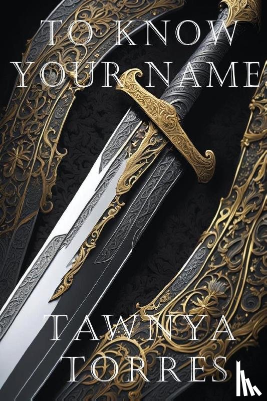 Torres, Tawnya - To Know Your Name