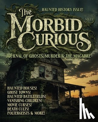 Taylor, Troy - Morbid Curious No. 13