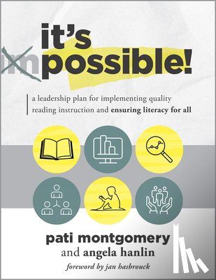 Montgomery, Pati - It's Possible!: A Leadership Plan for Implementing Quality Reading Instruction and Ensuring Literacy for All (Increase Reading Proficiency for All Stu