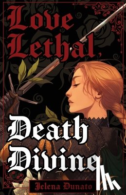 Dunato, Jelena - Love Lethal, Death Divine