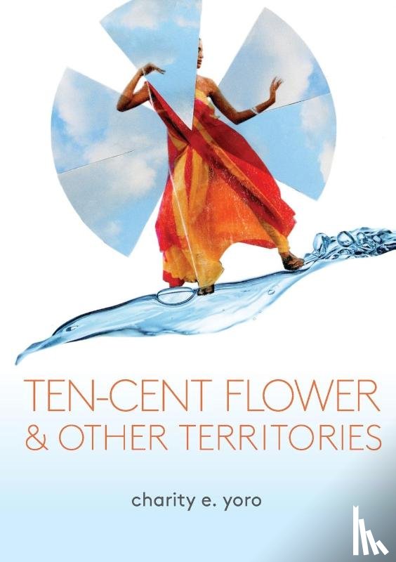 Yoro, Charity E. - ten-cent flower & other territories