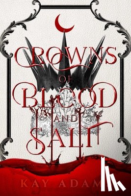 Adams, Kay - Crowns of Blood and Salt