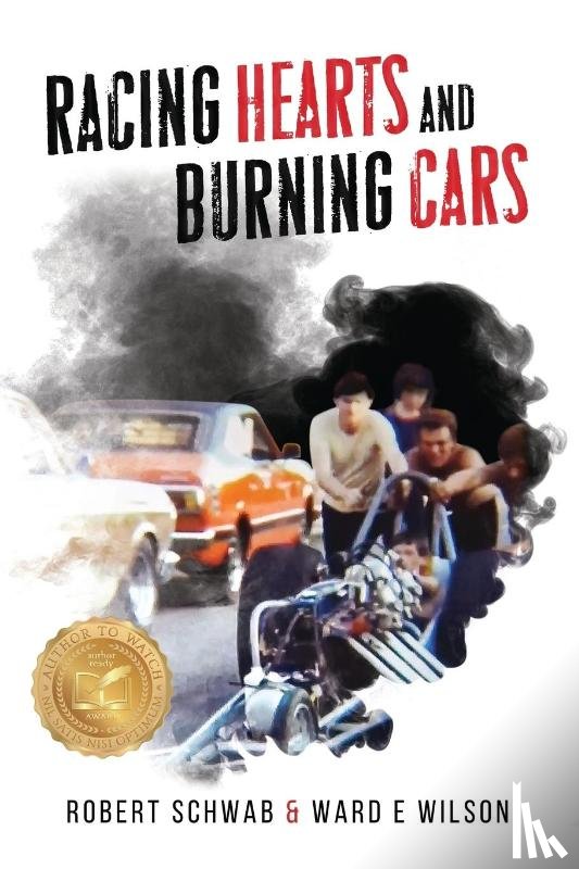Wilson, Ward E, Schwab, Robert - Racing Hearts and Burning Cars
