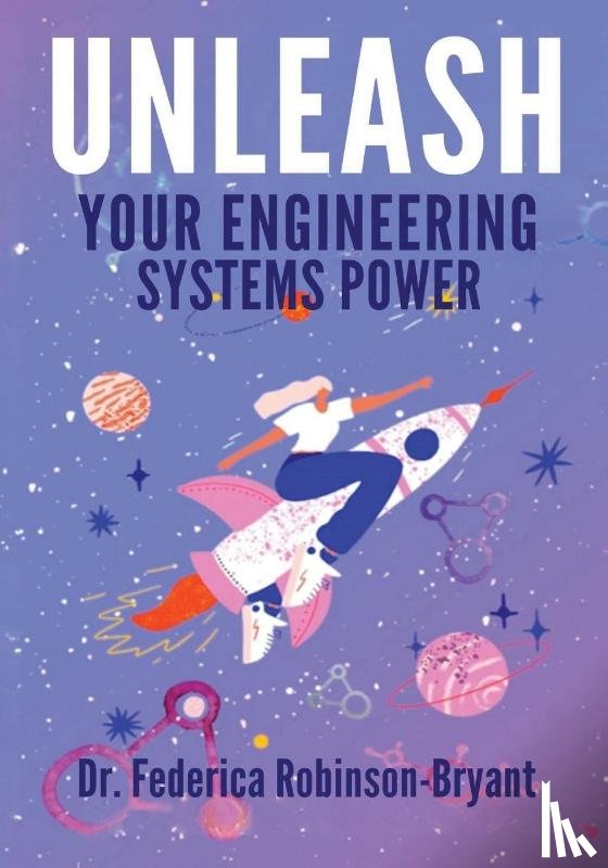 Robinson-Bryant, Federica - Unleash Your Engineering Systems Power
