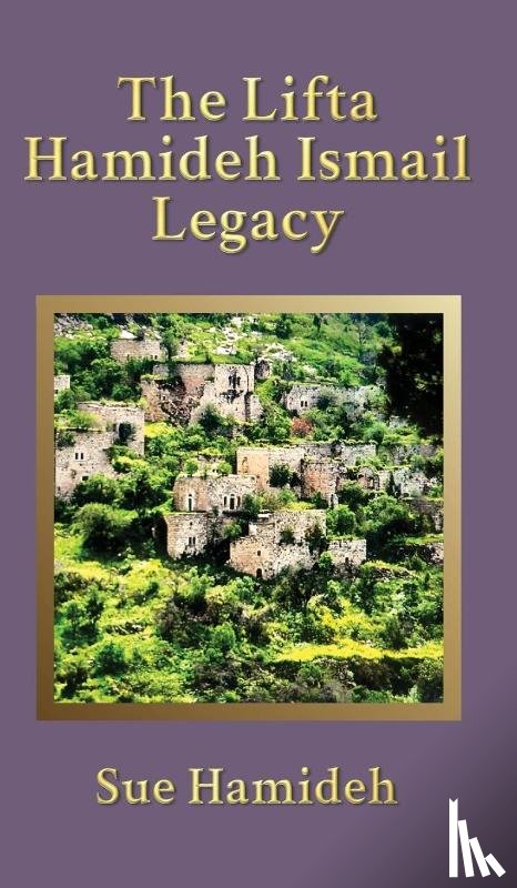 Hamideh, Sue - The Lifta Hamideh Ismail Legacy