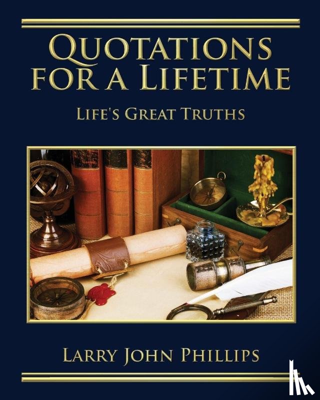 Phillips, Larry John - Quotations For a Lifetime