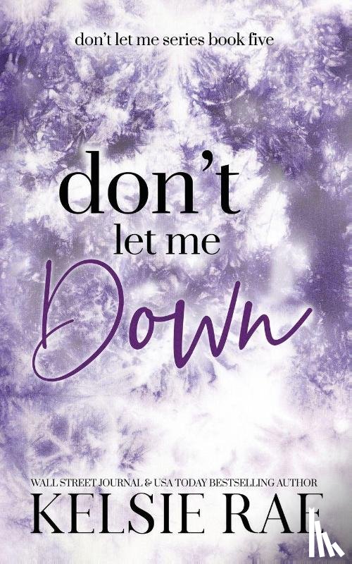 Rae, Kelsie - Don't Let Me Down