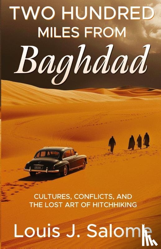 Salome, Louis J. - Two Hundred Miles From Baghdad