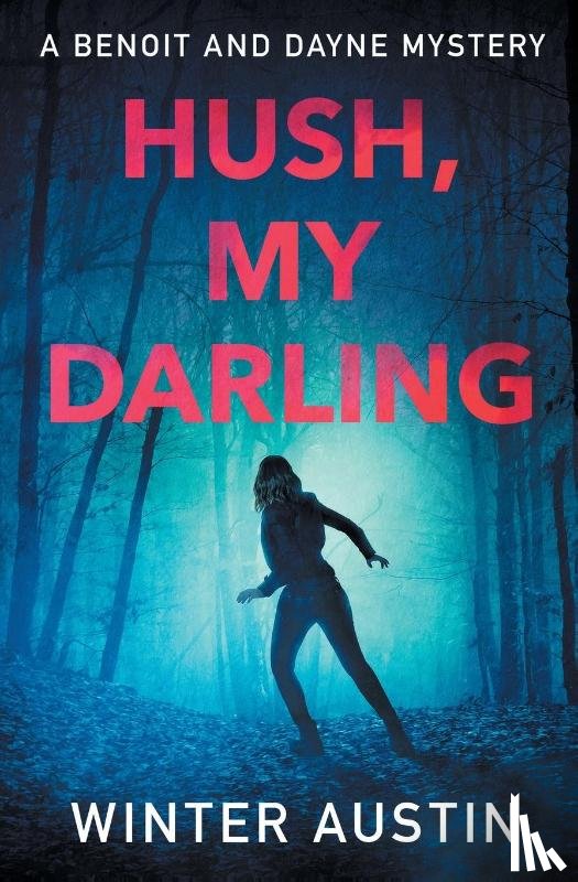 Austin, Winter - Hush, My Darling
