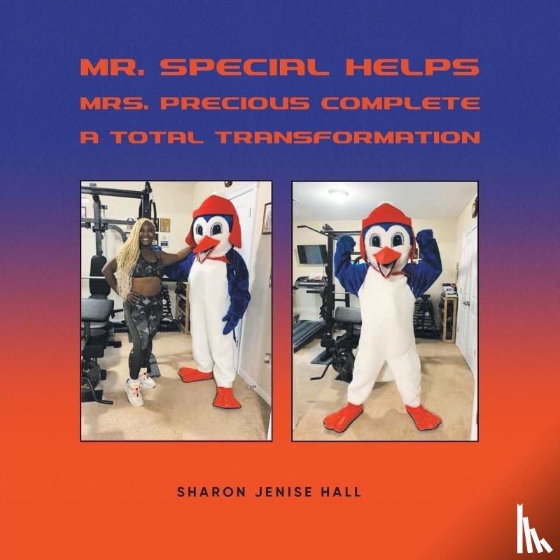 Sharon Jenise Hall - Mr. Special Helps Mrs. Precious Complete A Total Transformation