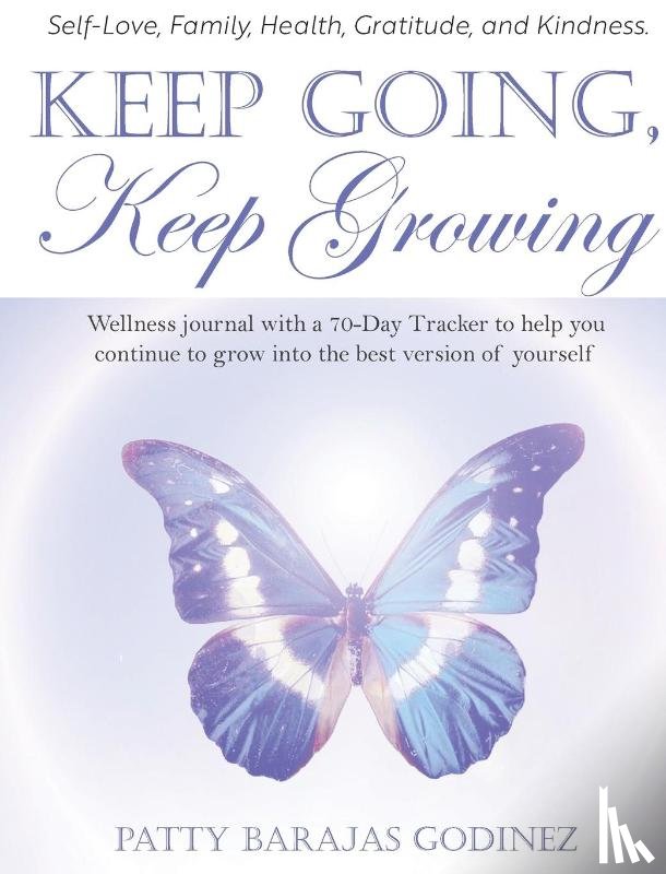 Godinez, Patty Barajas - Keep Going, Keep Growing