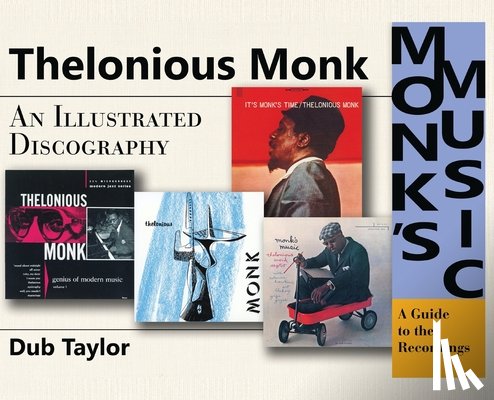 Taylor, Dub - Monk's Music: An Illustrated Discography