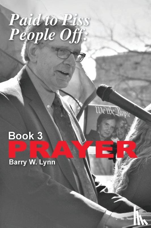 Lynn, Barry W. - Paid to Piss People Off