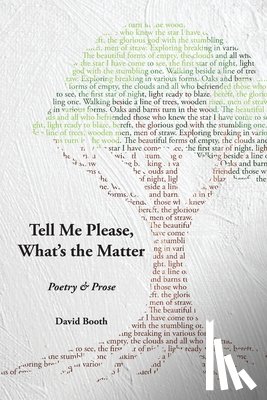 Booth, David - Tell Me Please, What's the Matter?