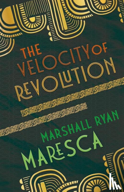 Maresca, Marshall Ryan - The Velocity of Revolution
