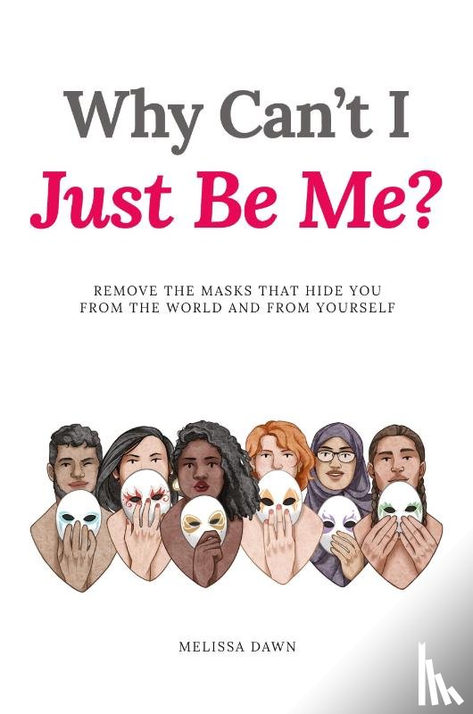 Dawn, Melissa - Why Can't I Just Be Me?