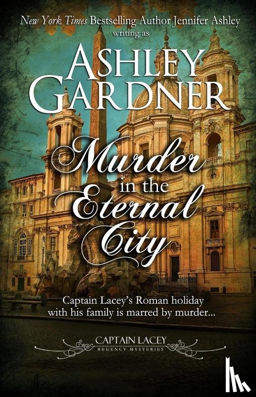 Gardner, Ashley, Ashley, Jennifer - Murder in the Eternal City