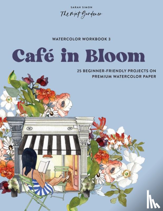 Simon, Sarah - Simon, S: Watercolor Workbook: Café in Bloom
