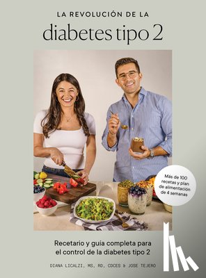 Licalzi, Diana - La Revolución de la Diabetes Tipo 2: Recetario Y Guía Completa Para El Control de la Diabetes Tipo 2