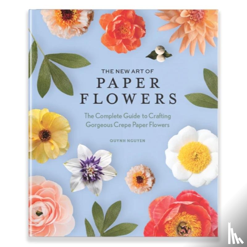 Nguyen, Quynh D. - The New Art of Paper Flowers