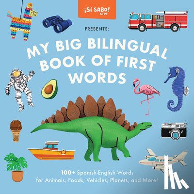 Alfaro, Mike - My Big Bilingual Book of First Words