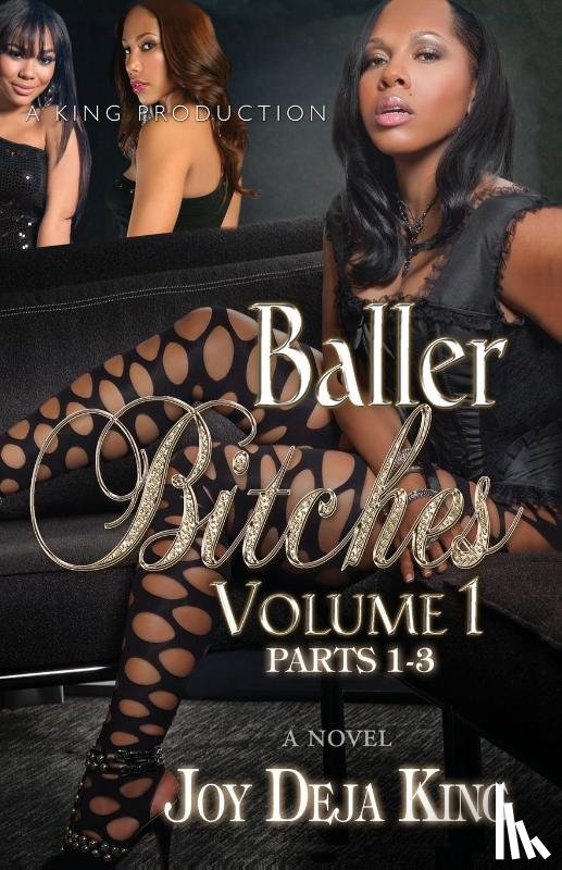King, Joy Deja - Baller Bitches Volume 1
