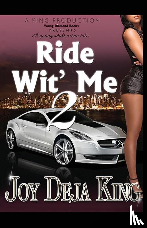 King, Joy Deja - Ride Wit' Me Part 2