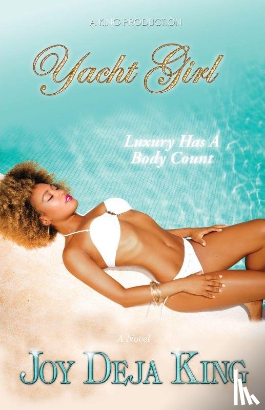 King, Joy Deja - Yacht Girl...Luxury Has A Body Count