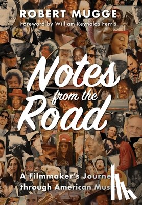 Mugge, Robert - Notes from the Road: A Filmmaker's Journey through American Music