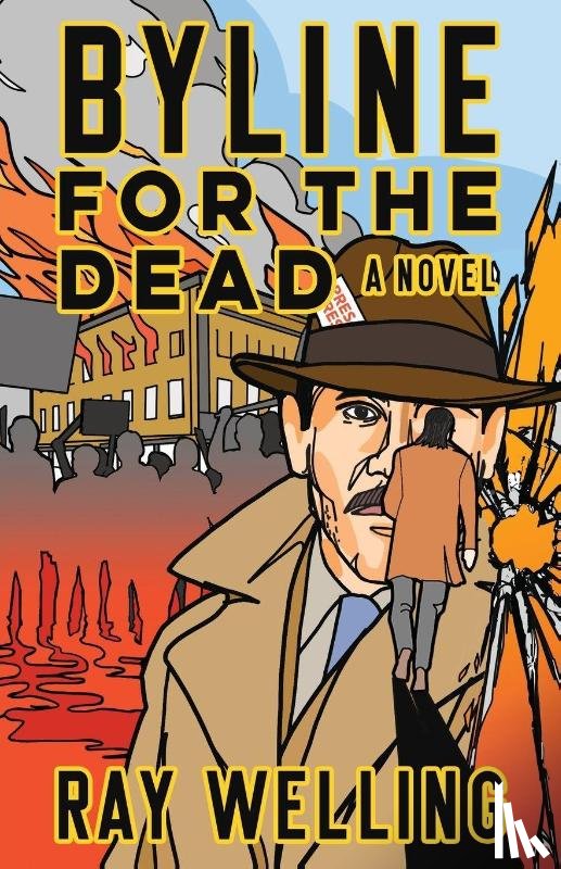 Welling, Ray - Byline for the Dead