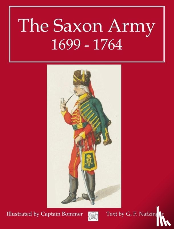 Nafziger, George - The Saxon Army 1699 - 1764