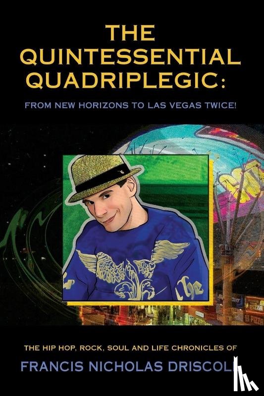 Driscoll, Francis Nicholas - The Quintessential Quadriplegic