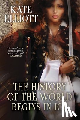 Elliott, Kate - The History of the World Begins in Ice