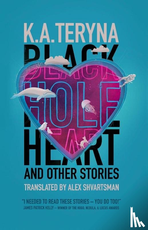 Teryna, K. A. - Black Hole Heart and Other Stories