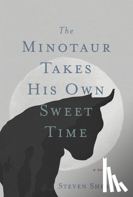 Sherrill, Steven - Sherrill, S: Minotaur Takes His Own Sweet Time