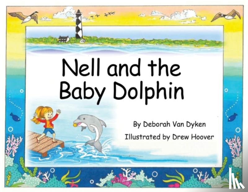 Van Dyken, Deborah - Nell and the Baby Dolphin