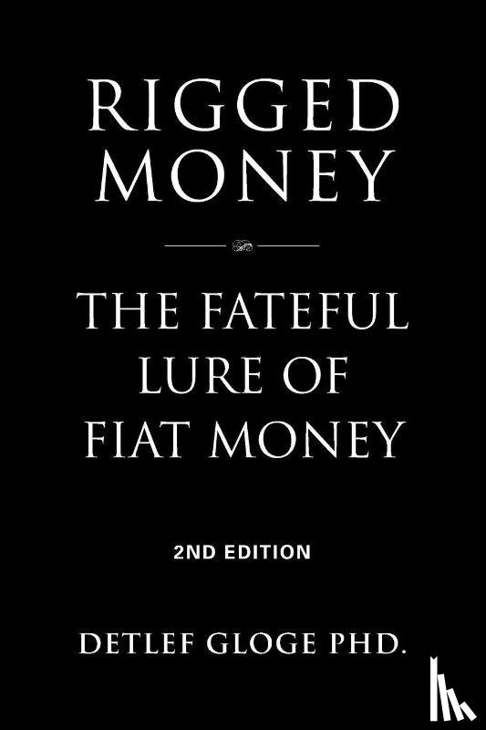 Gloge, Detlef - Rigged Money