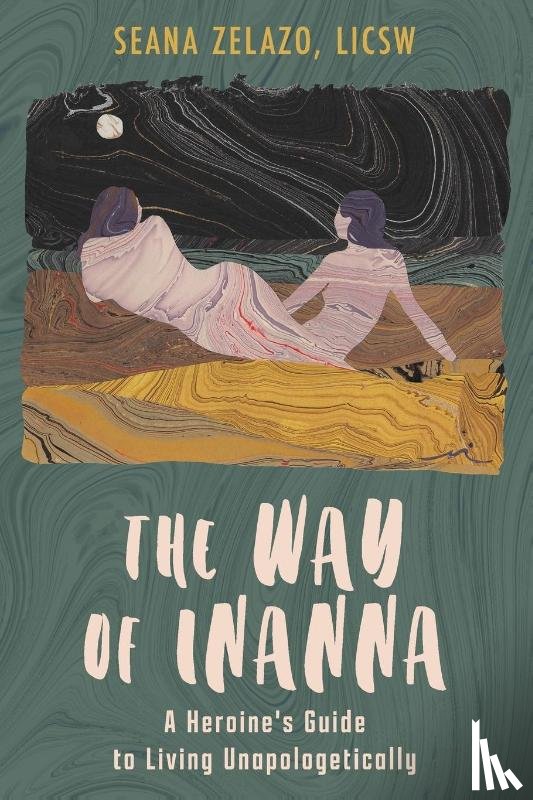 Zelazo, Seana - The Way of Inanna