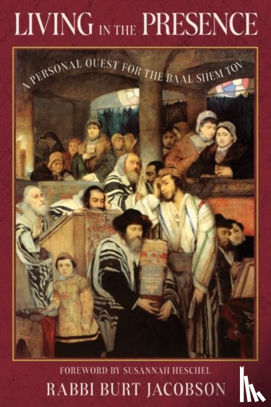 Jacobson, Rabbi Burt - Living in the Presence