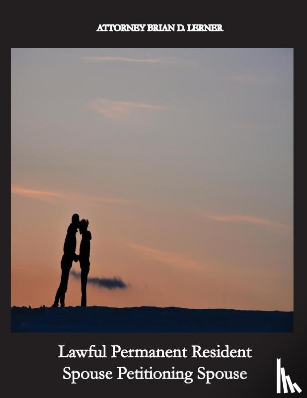 Lerner, Brian D. - Lawful Permanent Resident Spouse Petitioning Spouse