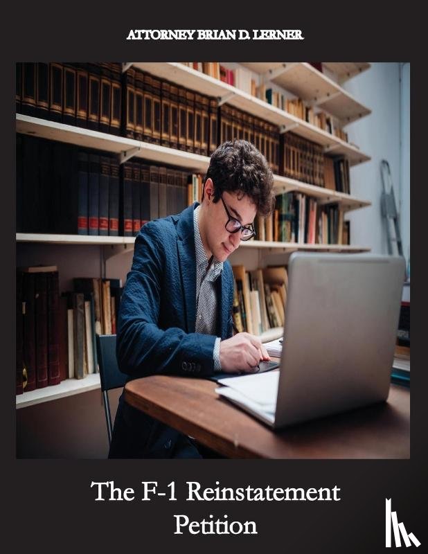 Lerner, Brian D. - The F-1 Reinstatement Petition