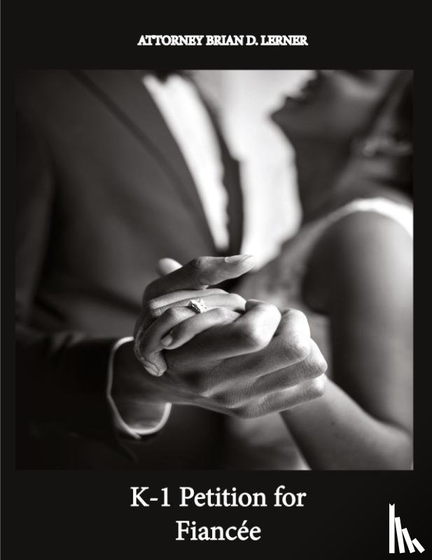 Lerner, Brian D. - K-1 Petition for Fiancée